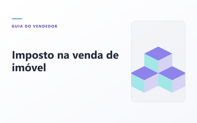 Imagem do artigo sobre imposto na venda de imóvel: ganho de capital e isenções