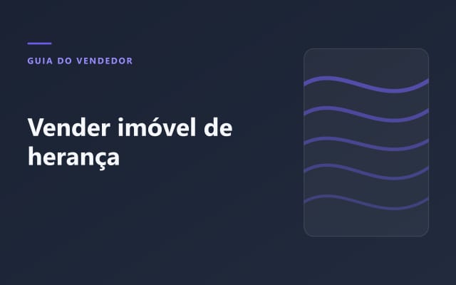 Imagem do artigo sobre vender imóvel de herança: inventário e quando anunciar